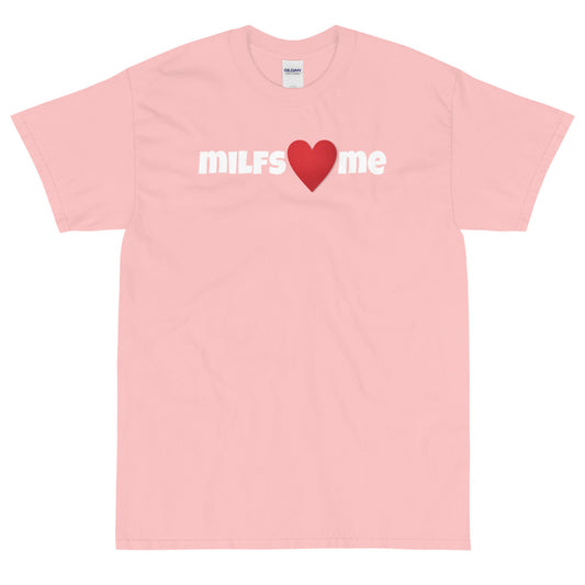 Milfs Heart Me Short Sleeve T-Shirt